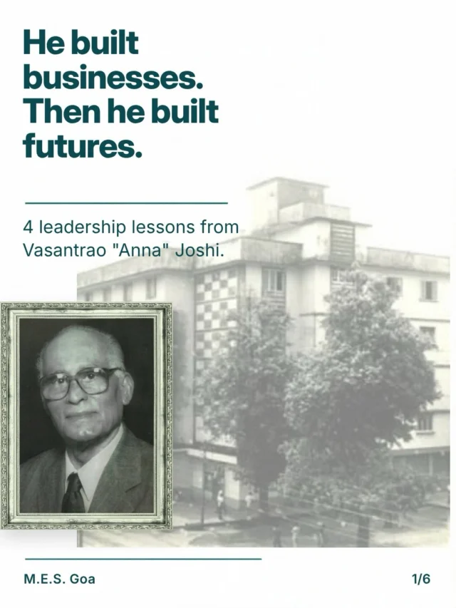 He built businesses. Then he built futures.Some leaders build institutions. A rare few build legacies that continue to inspire generations.Vasantrao “Anna” Joshi’s journey with M.E.S. Goa reflects four timeless leadership lessons:
lead by example,
give back to society,
support your institution through every challenge,
and learn, earn and share.His legacy reminds us that true leadership is not measured merely by what we achieve, but by the opportunities we create for others.As we remember Anna, which of these four lessons resonates most with you?Share your thoughts in the comments. 💚#mescollegegoa #VasantraoAnnaJoshi #LeadershipLessons #LegacyOfLeadership #EducationForAllGoa